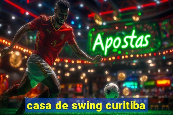 casa de swing curitiba